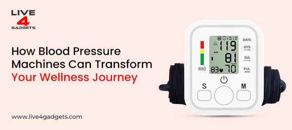 How Blood Pressure Machines Can Transform Your Wellness Journey